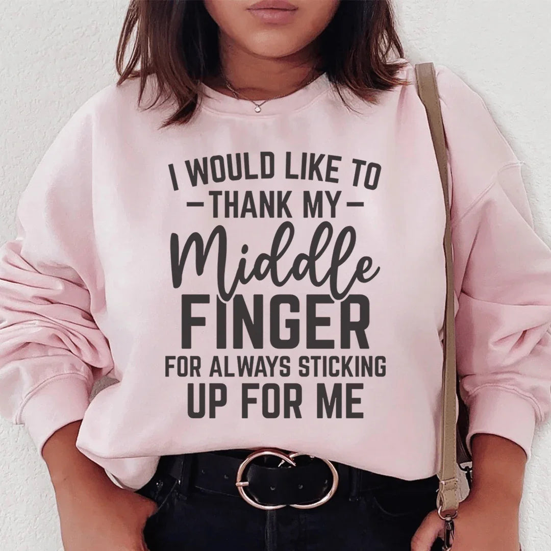 I Would Like To Thank My Middle Finger Sweatshirt Peachy Sunday