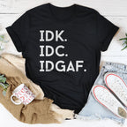 IDK IDC IDGAF Tee - SJB-DIAMOND ELITES