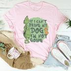If I Can't Bring My Dog I'm Not Going Tee