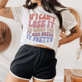 If I Can't Lose It I'm Gonna Tan It And Dress It Pretty Tee Peachy Sunday