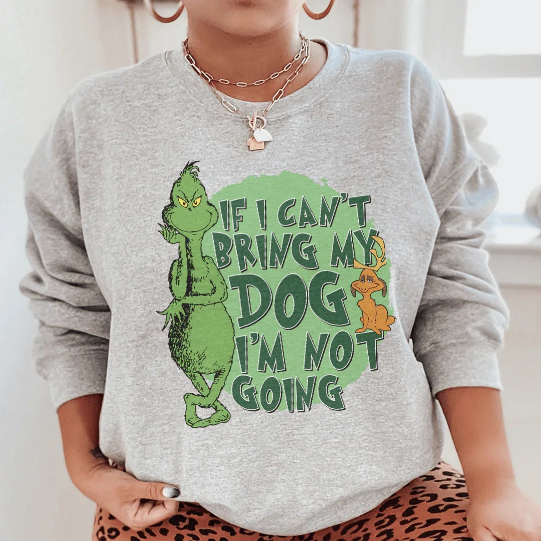 If I Cant Bring My Dog I'm Not Going Sweatshirt Peachy Sunday