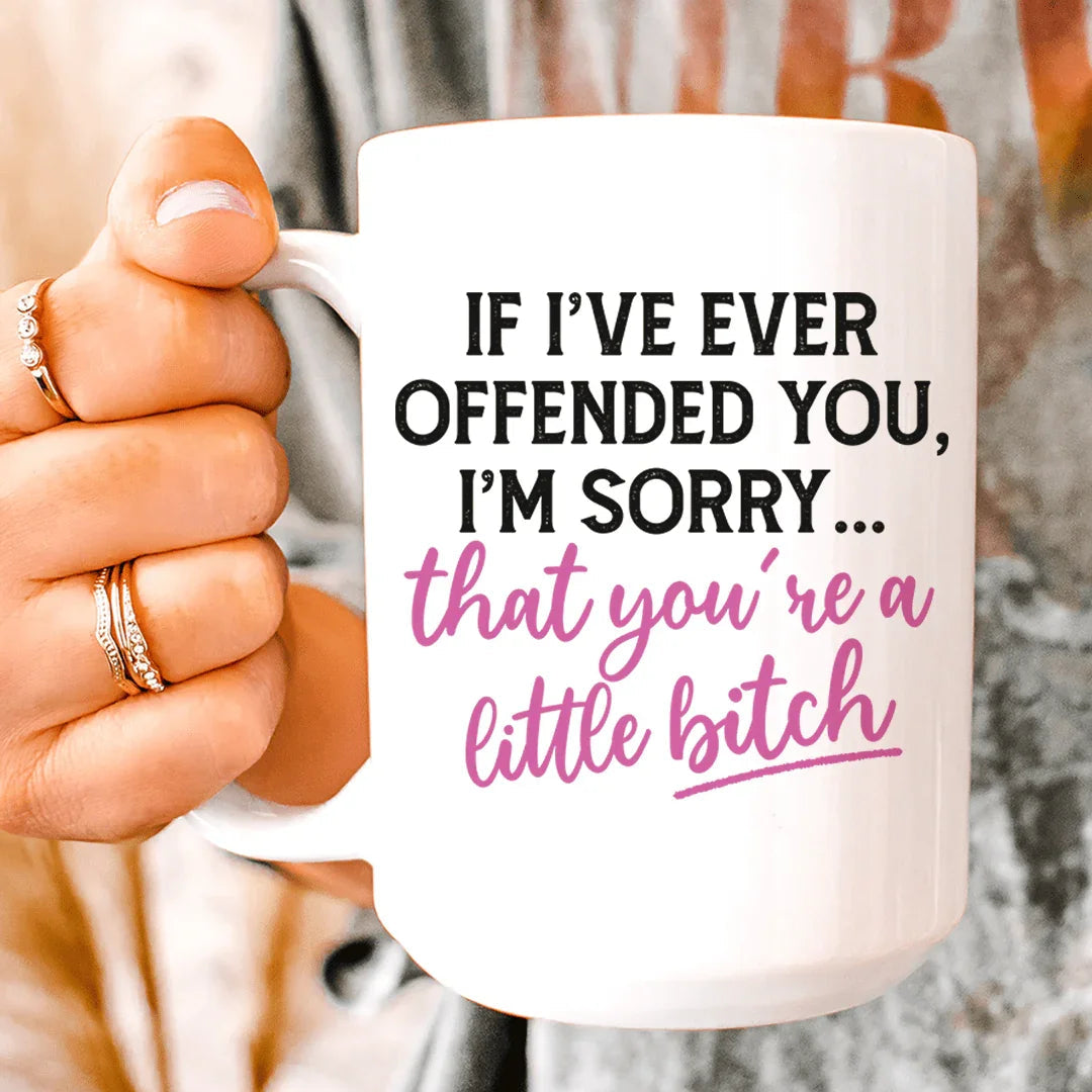 If I Ever Offended You Ceramic Mug 15 oz Peachy Sunday