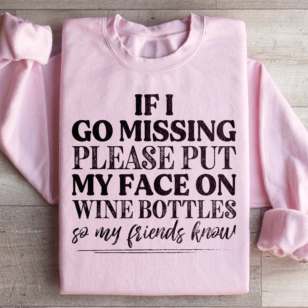 If I Go Missing Sweatshirt Peachy Sunday