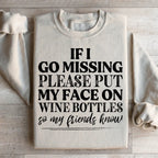 If I Go Missing Sweatshirt Peachy Sunday