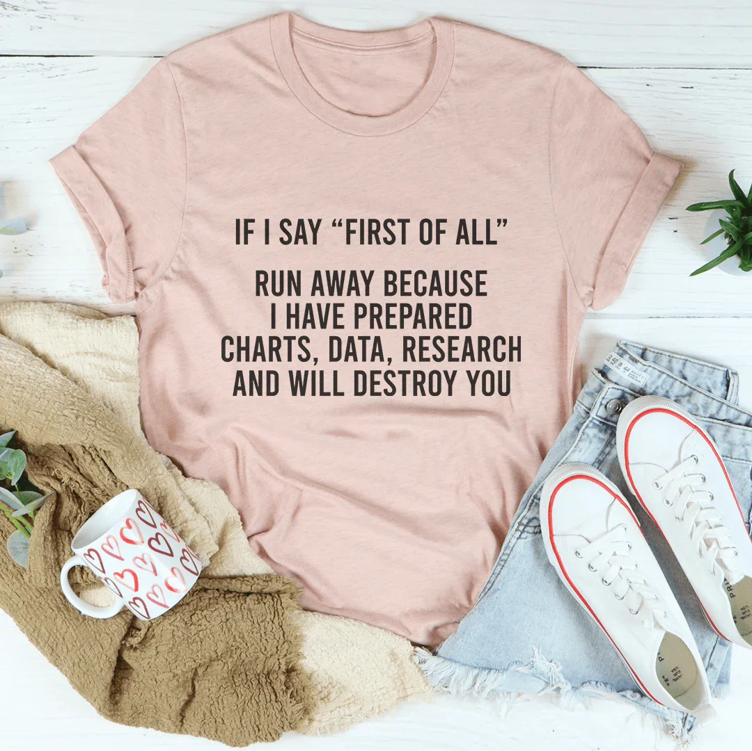 If I Say First Of All Run Away Tee Peachy Sunday