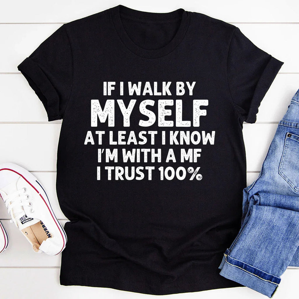 If I Walk By Myself Tee - SJB-DIAMOND ELITES