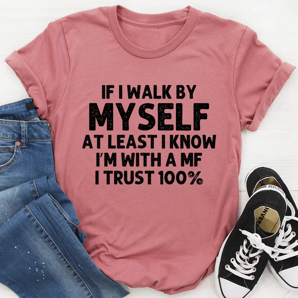 If I Walk By Myself Tee - SJB-DIAMOND ELITES
