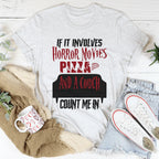 If It Involves Horror Movies Pizza And A Couch Tee
