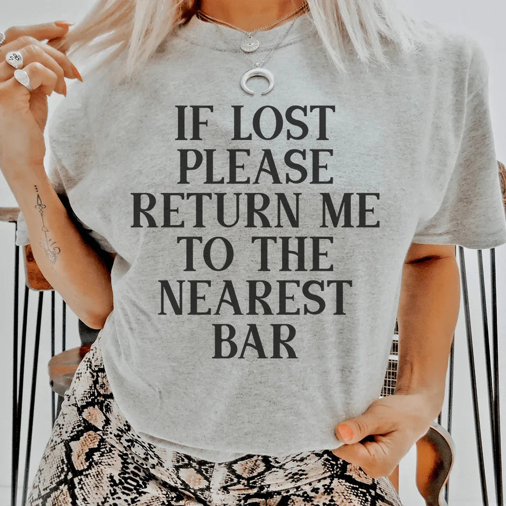 If Lost Please Return Me To The Nearest Bar Tee Peachy Sunday