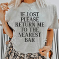 If Lost Please Return Me To The Nearest Bar Tee Peachy Sunday
