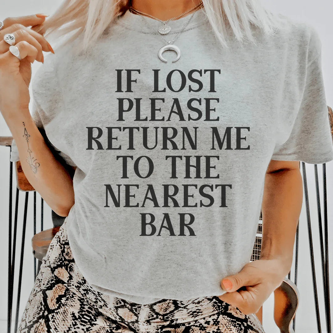 If Lost Please Return Me To The Nearest Bar Tee Peachy Sunday