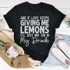 If Love Keeps Giving Me Lemons Tee - SJB-DIAMOND ELITES