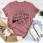 If The Broom Fits Ride It Tee