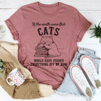If The Earth Were Flat Cats Would Have Pushed Everything Off By Now Tee Peachy Sunday