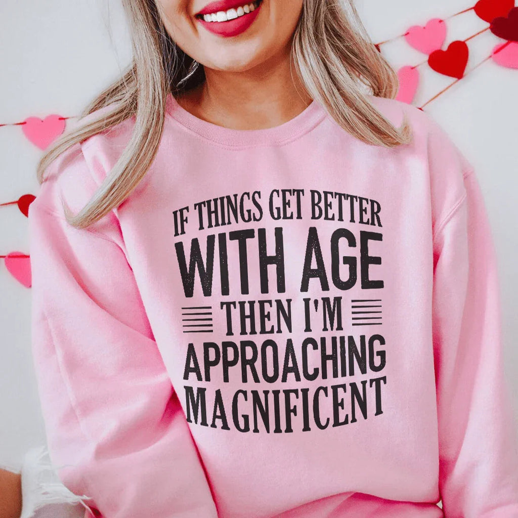 If Things Get Better Sweatshirt Peachy Sunday