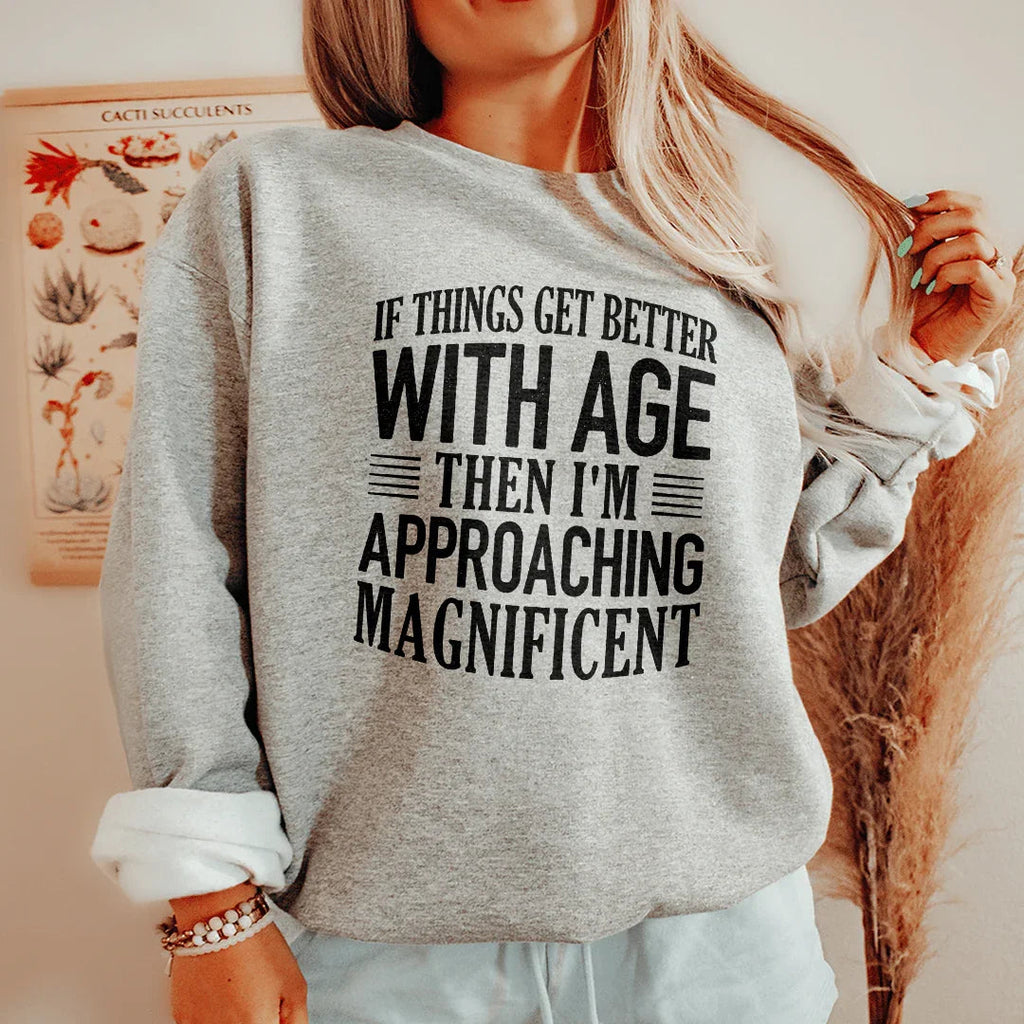 If Things Get Better Sweatshirt Peachy Sunday