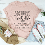 If You Can Read This Thank A Teacher Tee Peachy Sunday