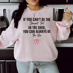 If You Can't Be The Sharpest Tool Sweatshirt Peachy Sunday