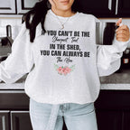 If You Can't Be The Sharpest Tool Sweatshirt Peachy Sunday