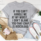 If You Can't Handle Me At My Worst Tee Peachy Sunday