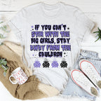 If You Can't Stir With The Big Girls Stay Away From The Cauldron Tee