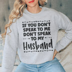 If You Don't Speak to Me Sweatshirt Peachy Sunday