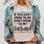If You Don't Speak to Me Tee - SJB-DIAMOND ELITES