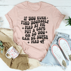 If You Ever Find Yourself Mad At Me Put Tee Peachy Sunday