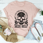 If You Find Me Relatable Seek Help Tee Peachy Sunday