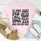 If You Hurt My Kid I Will Beat Tee Peachy Sunday