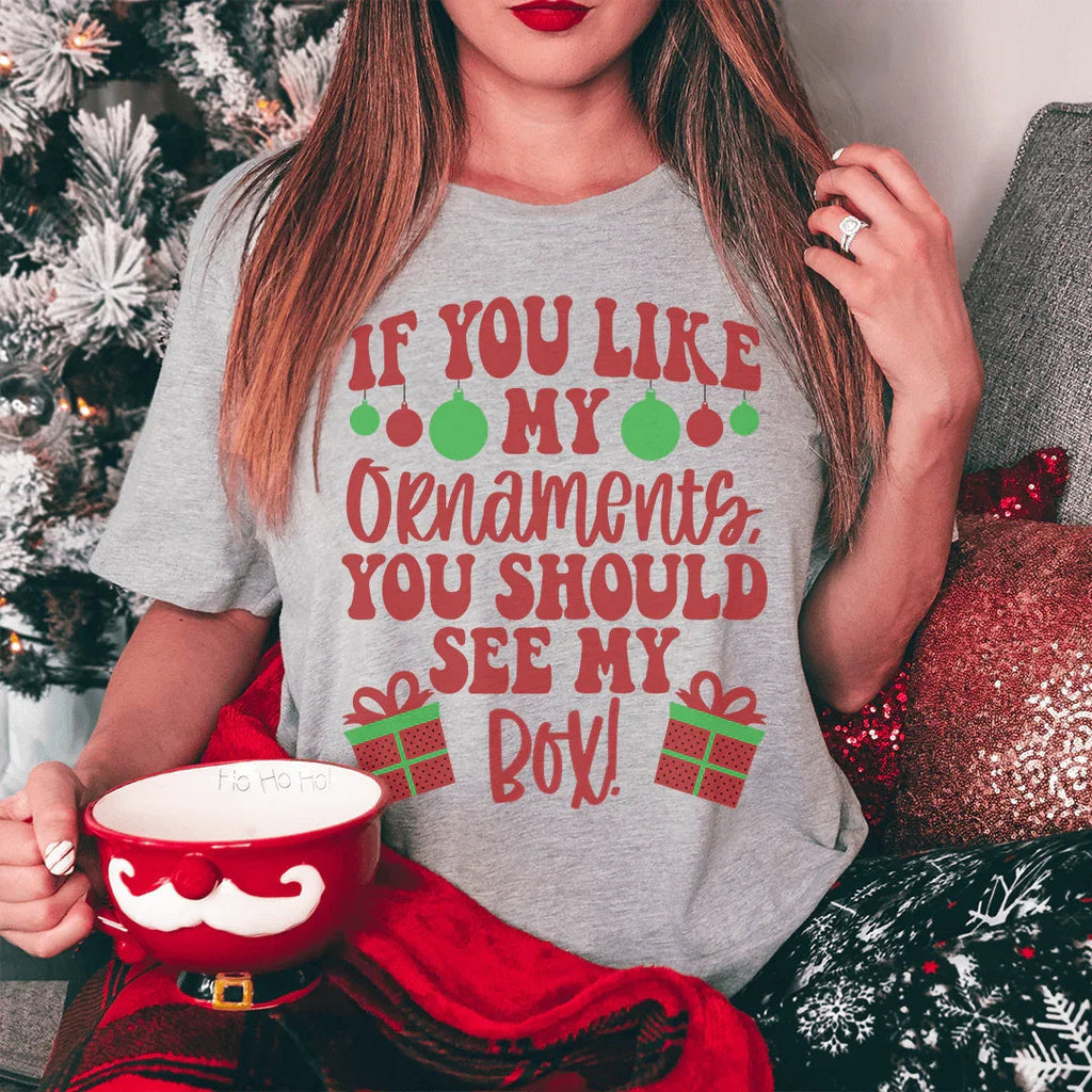 If You Like My Ornaments You Should See My Box Tee Peachy Sunday