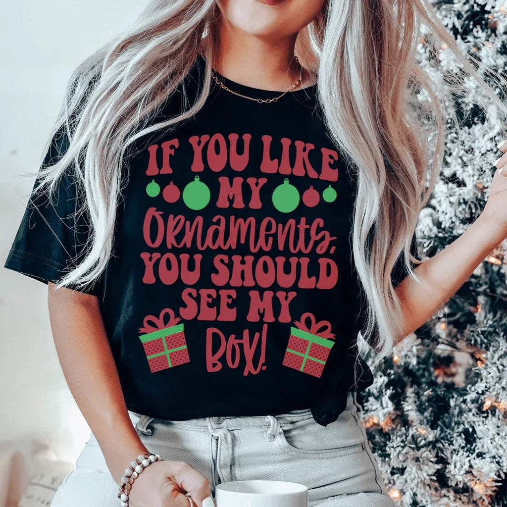 If You Like My Ornaments You Should See My Box Tee Peachy Sunday