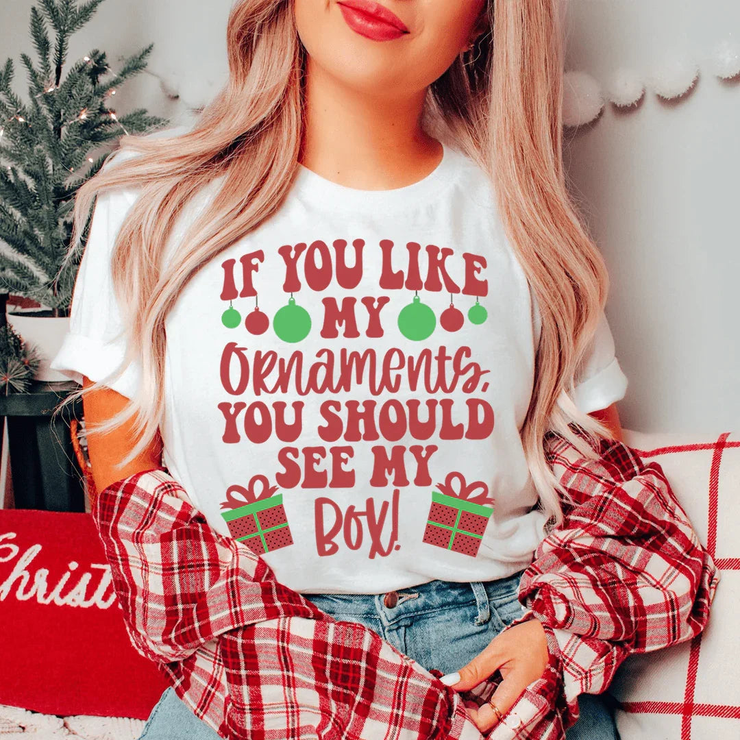 If You Like My Ornaments You Should See My Box Tee Peachy Sunday