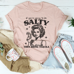 If You're Going To Be Salty Then Bring Tequila Tee Peachy Sunday