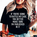 If You're Going To Rattle My Case You Better Make Sure I'm Padlocked In It Tee Peachy Sunday
