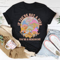 If You're Not The Vibe You're A Headache Tee Peachy Sunday