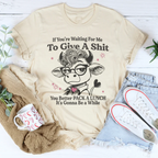 If You’re Waiting For Me To Give A S-it Tee Peachy Sunday