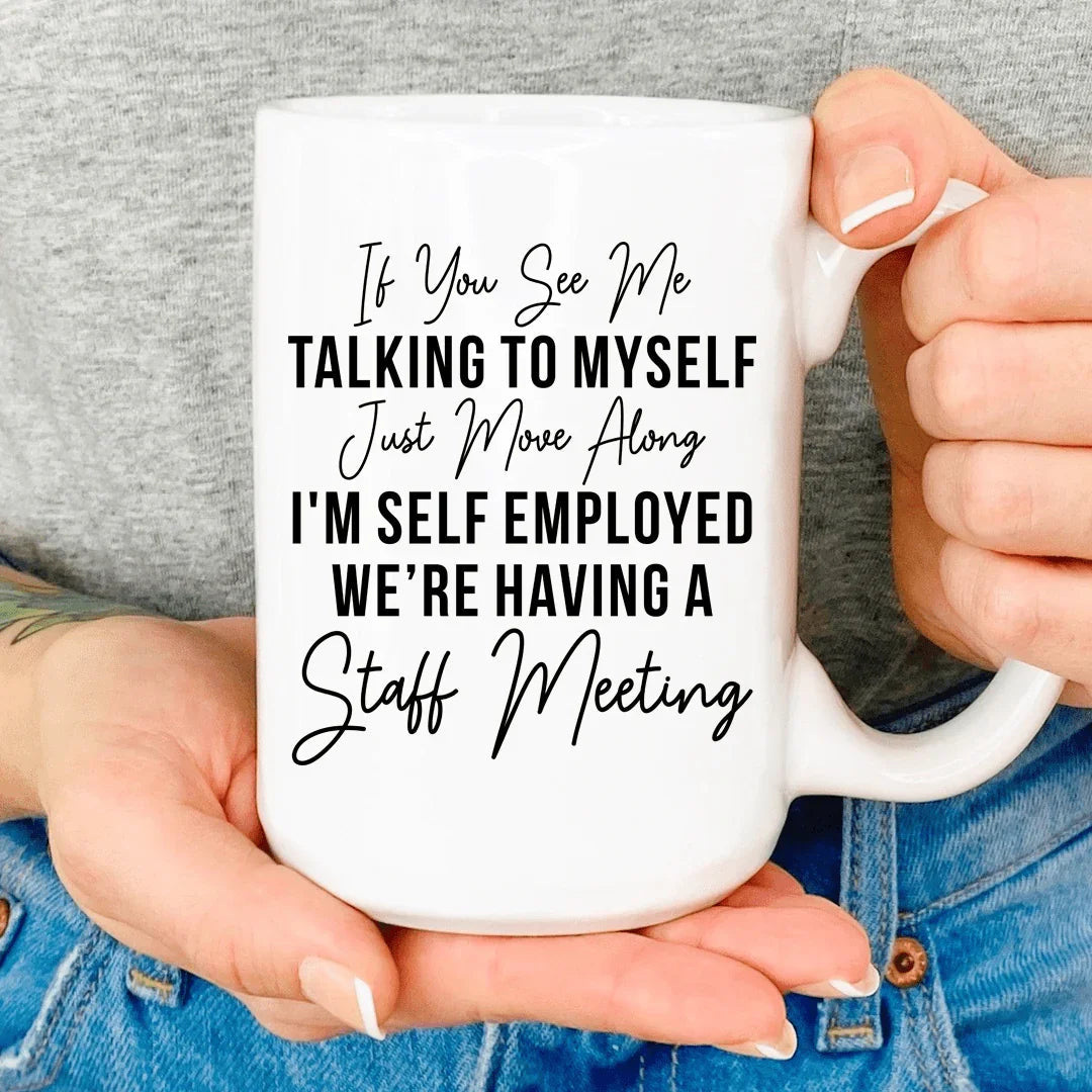 If You See Me Talking To Myself Mug Peachy Sunday