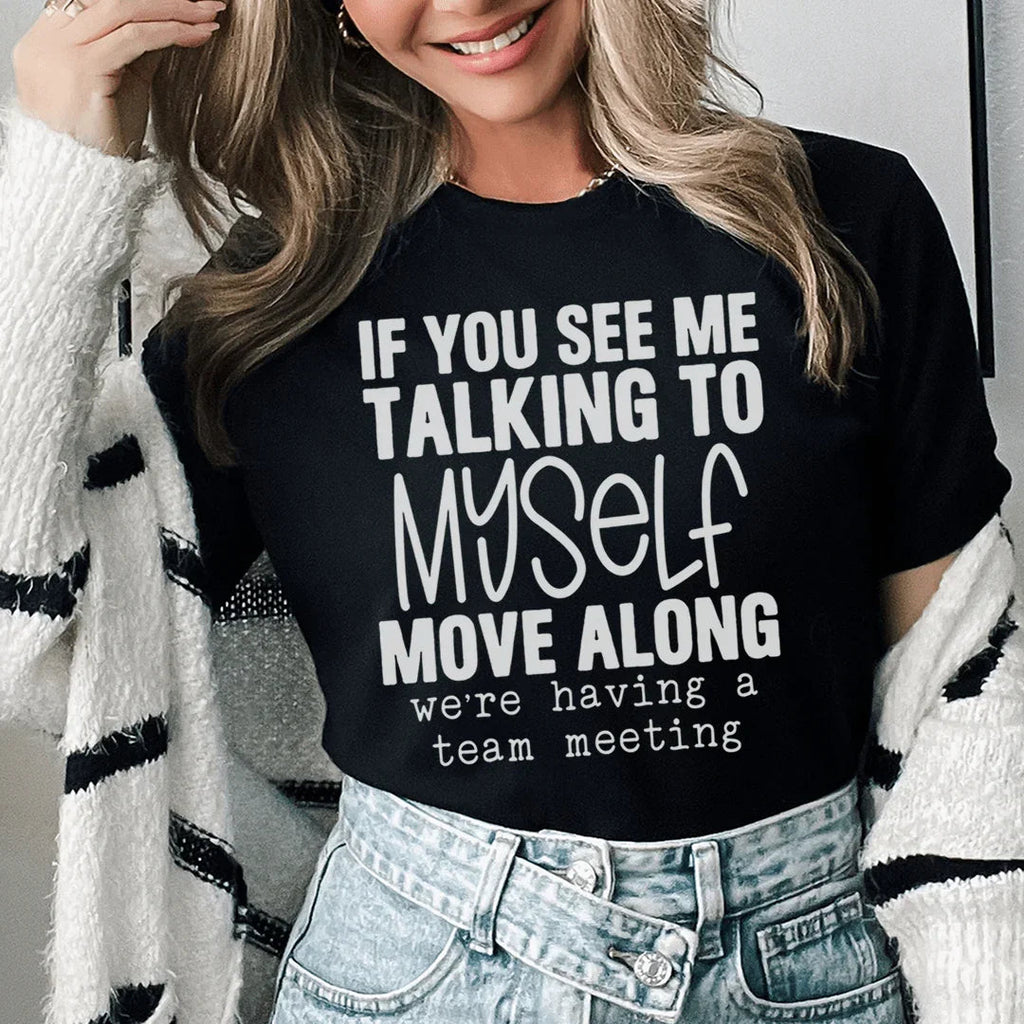 If You See Me Talking To Myself Tee Peachy Sunday