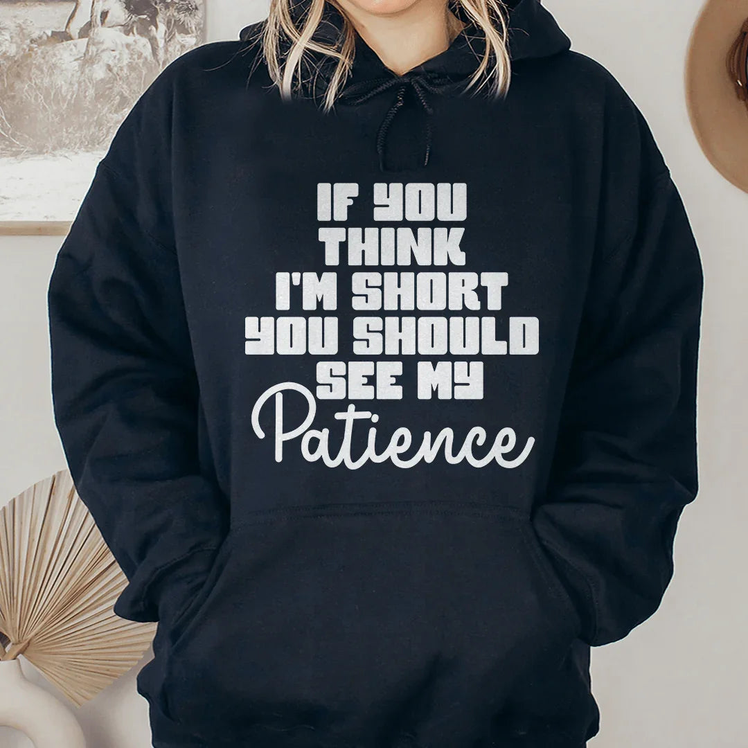 If You Think I'm Short Hoodie Peachy Sunday