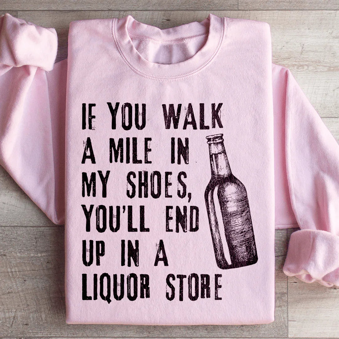 If You Walk A Mile In My Shoes Sweatshirt Peachy Sunday