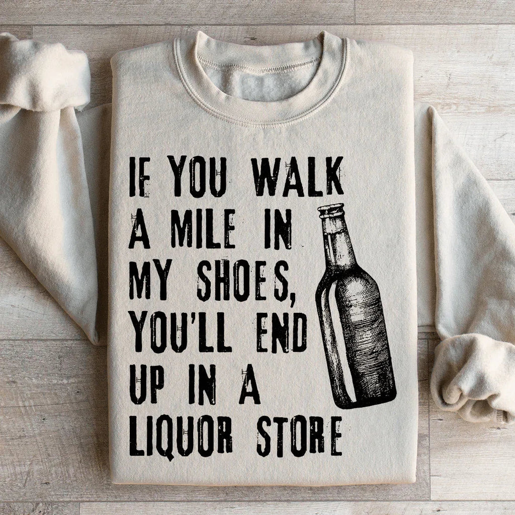 If You Walk A Mile In My Shoes Sweatshirt Peachy Sunday