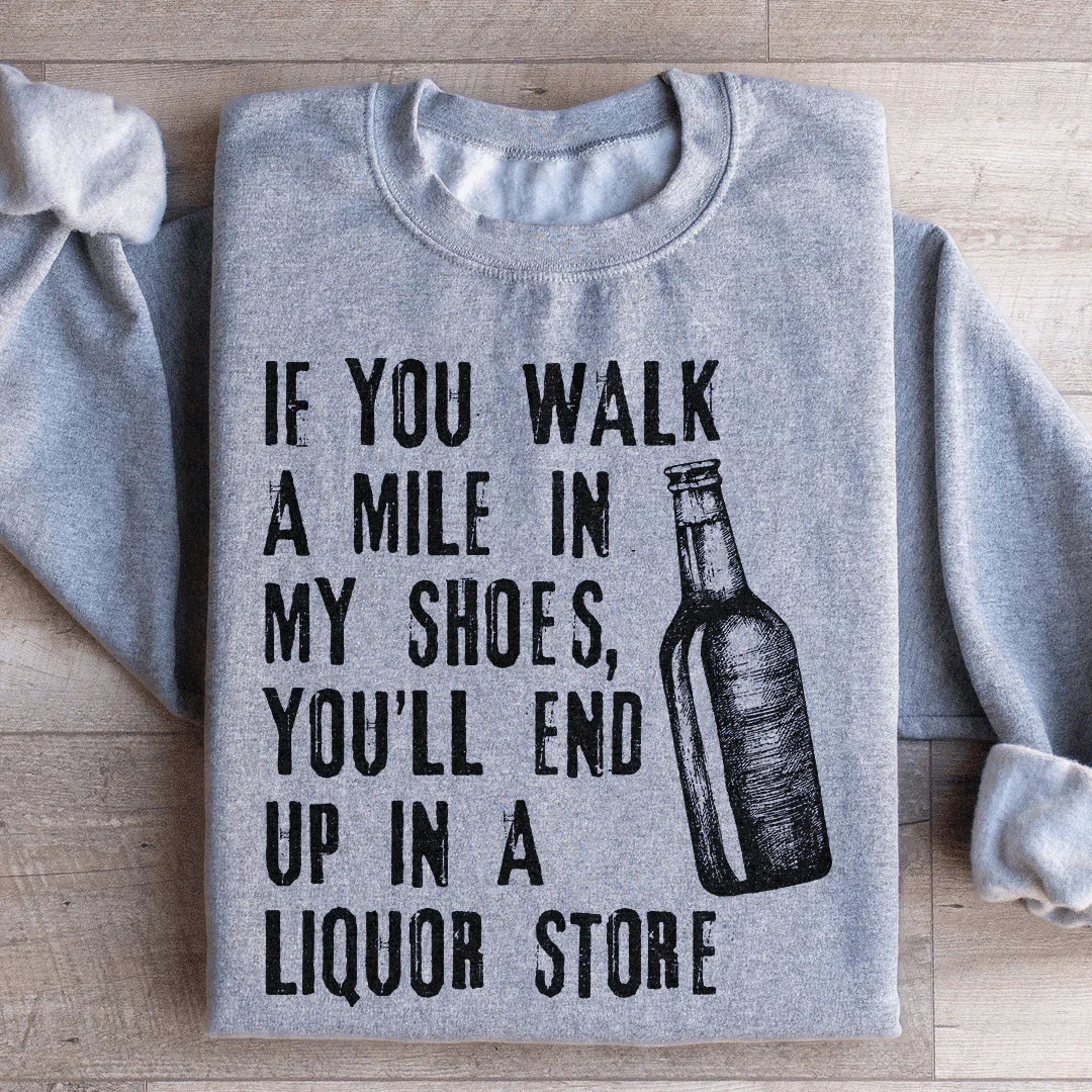 If You Walk A Mile In My Shoes Sweatshirt Peachy Sunday