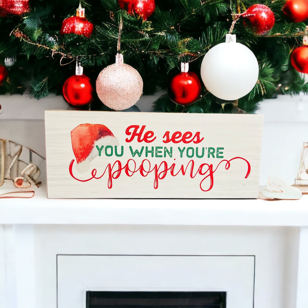 Funny Christmas Wooden Sign He Sees You When You're Pooping 10x4x1 Thick Holiday Decor BandsCo Straps