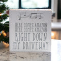 Here Comes Amazon Sign Wooden Block Porch Decor Funny Delivery Gift Home Accent Sign BandsCo Straps