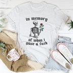 In Memory Of When I Gave A F-ck Tee Peachy Sunday