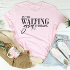 In The Waiting God Is Working Tee Peachy Sunday