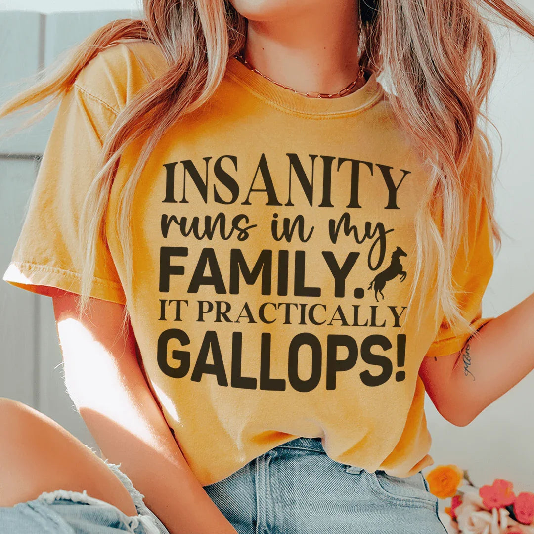 Insanity Runs In My Family Tee Peachy Sunday