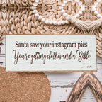 Handmade Wood Christmas Sign Santa Saw Your Instagram He Is Getting You Clothes And A Bible Mantel BandsCo Straps