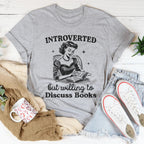 Introverted But Willing To Discuss Books Tee Peachy Sunday